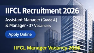 IIFCL Assistant Manager Recruitment 2026