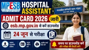 MPESB Hospital Assistant Admit Card 2026