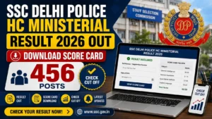 SSC Delhi Police HC Ministerial Result 2026