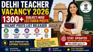 Delhi Teacher Vacancy 2026