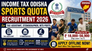 Income Tax Odisha Sports Quota Recruitment 2026