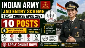 Indian Army JAG Entry Scheme 125th Course April 2027