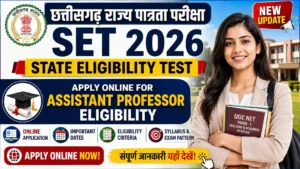 Chhattisgarh State Eligibility Test SET 2026