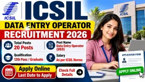 ICSIL Data Entry Operator Recruitment 2026